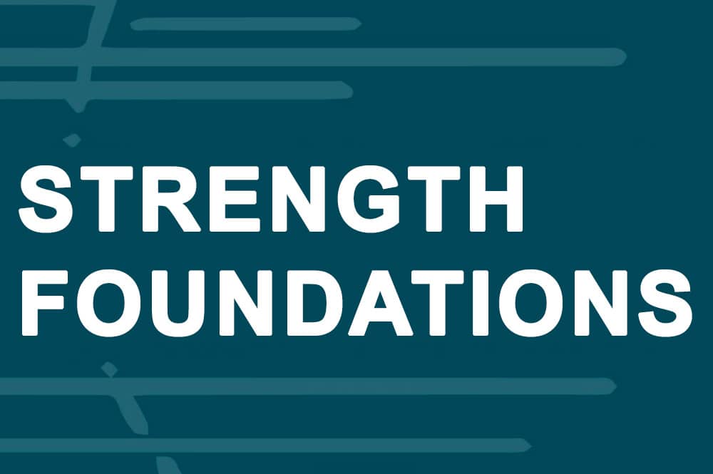 Strength Foundations